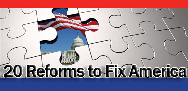 20 Reforms to Fix America